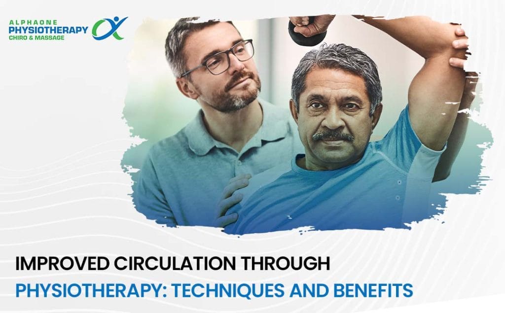benefits of improved circulation, improved circulation benefits, physiotherapy for blood circulation