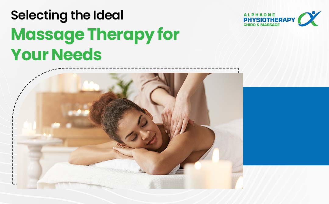 Selecting The Ideal Massage Therapy For Your Needs
