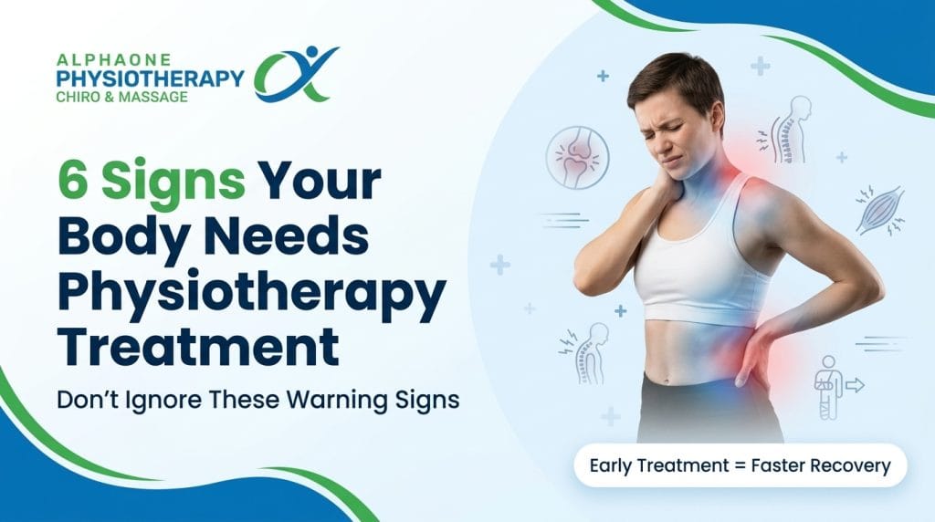 6 Signs Your Body Needs Physiotherapy Treatment